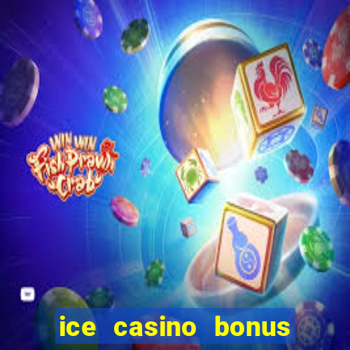 ice casino bonus 25 euro